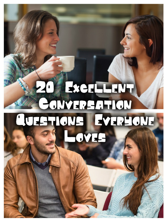 20 Excellent Conversation Questions Everyone Loves
