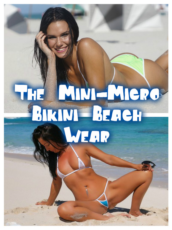 The Mini-Micro Bikini Beach Wear